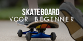 skateboard voor beginner